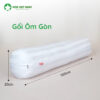 Gối Ôm Gòn Cao Cấp Việt Nhật – Goi om gon Viet Nhat 1